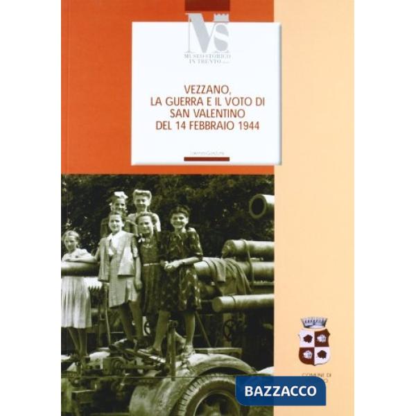 Vezzano, la guerra e il voto di San Valentino del 14 febbraio 1944