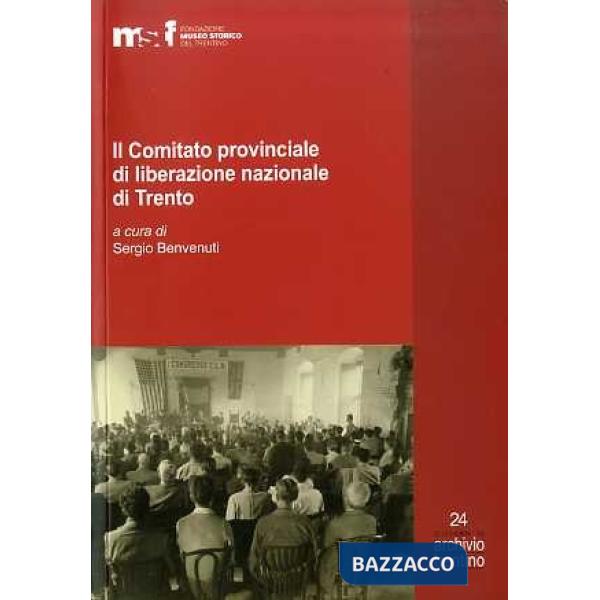 Comitato provinciale di liberazione nazionale di Trento. Inventario dell'archivi