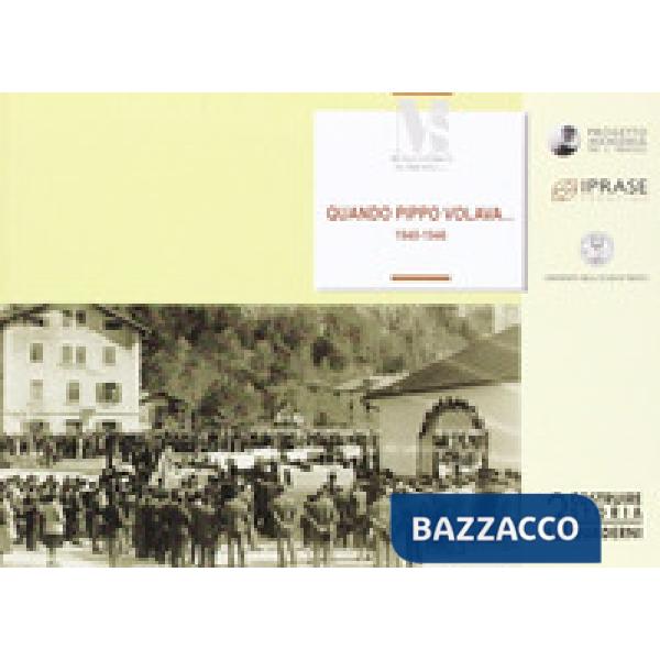 Quando Pippo volava (1940-1946). La guerra e le speranze raccontate dai nonni
