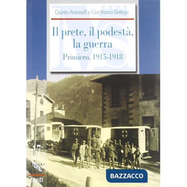 Prete, il podestà, la guerra. I diari di don Enrico Cipriani ed Enrico Koch Prim