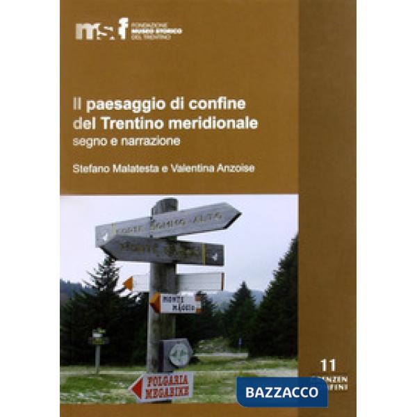 Paesaggio di confine del Trentino meridionale (Il)