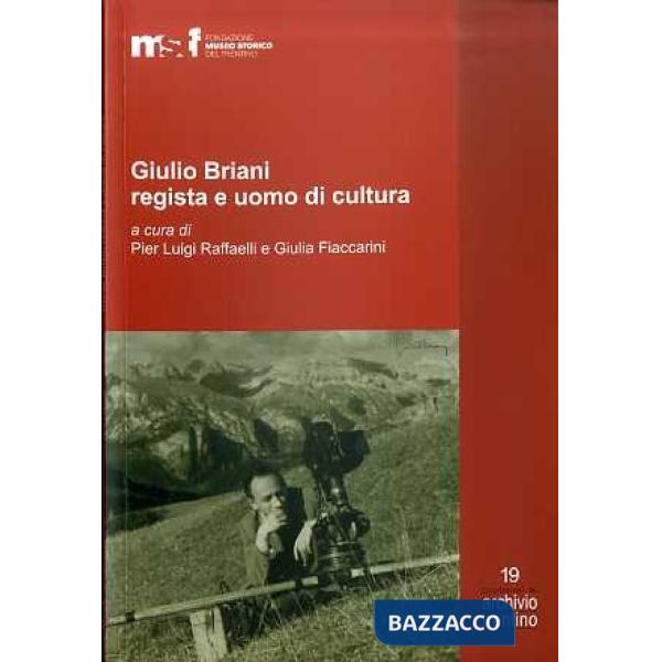 Giulio Briani regista e uomo di cultura. Ediz. illustrata