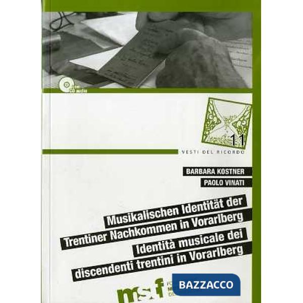 Identità musicale dei discendenti trentini in Vorarlberg. Con CD Audio