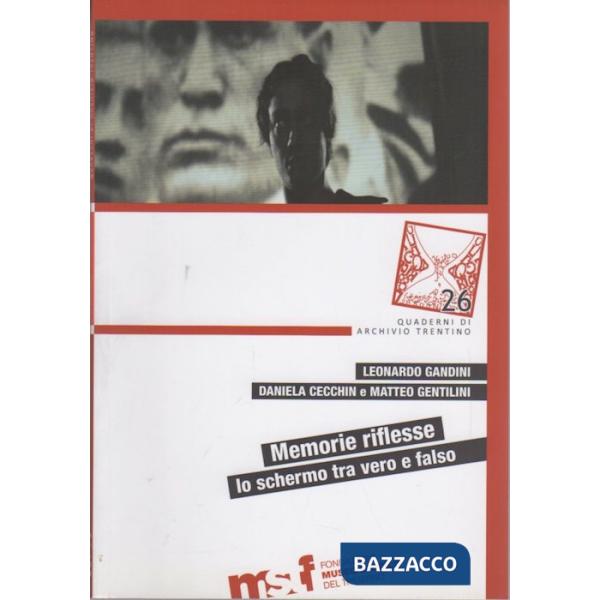 Memorie riflesse. Lo schermo tra vero e falso. Atti del secondo Seminario Intern