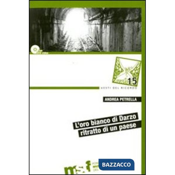 Oro bianco di Darzo. Ritratto di un paese. Con DVD (L')