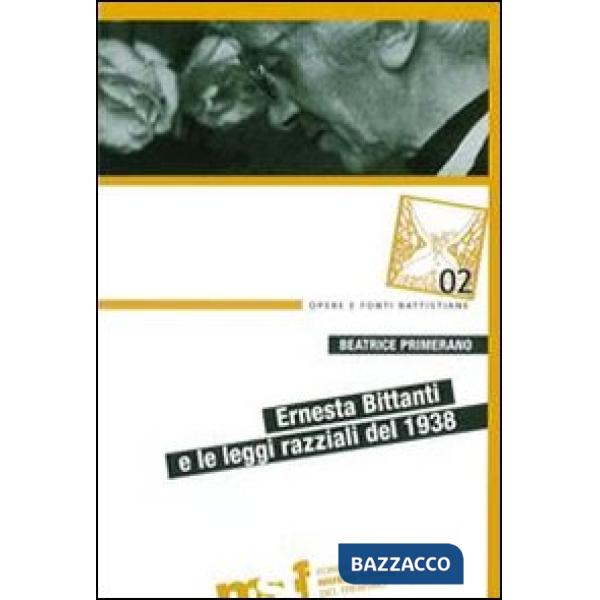 Ernesta Bittanti e le leggi razziali del 1938. Con l'edizione critica del diario