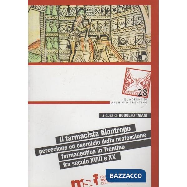 Farmacista filantropo. Percezione ed esercizio della professione farmaceutica in