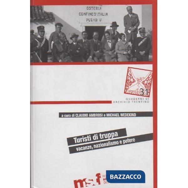 Turisti di truppa. Vacanze, nazionalismo e potere