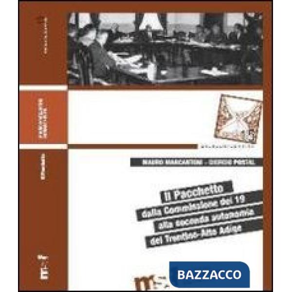 Pacchetto. Dalla commissione dei 19 alla seconda autonomia del Trentino-Alto Adi