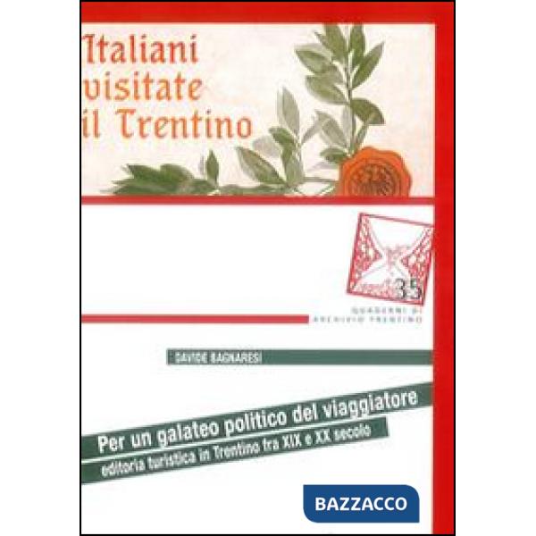 Per un galateo politico del viaggiatore. Editoria turistica in Trentino tra XIX