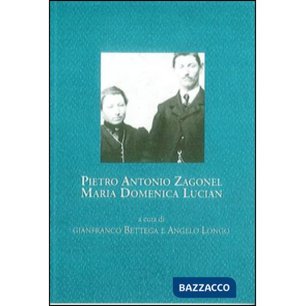 Pietro Antonio Zagonel, Maria Domenica Lucian. Corrispondenza, 1916-1917