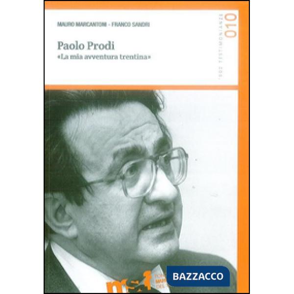 Paolo Prodi. «La mia avventura trentina»