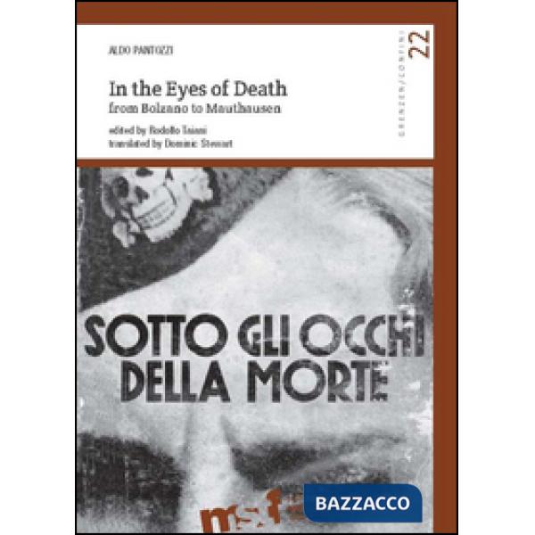 In the eyes of death. From Bolzano to Mauthausen