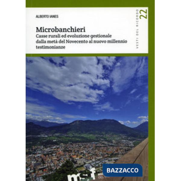 Microbanchieri. Casse rurali ed evoluzione gestionale dalla metà del Novecento a