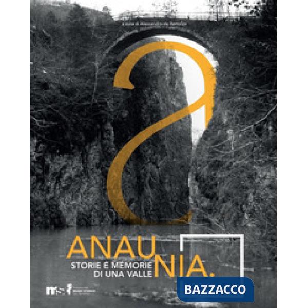 Anaunia. Storie e memorie di una valle. Con DVD video
