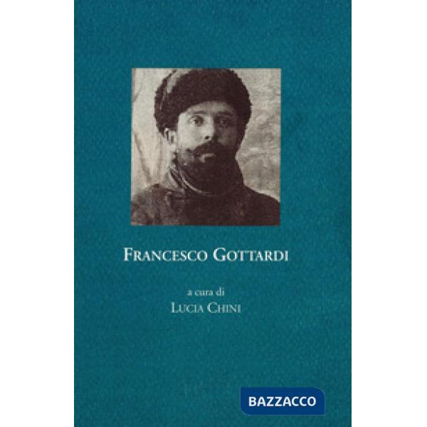 Francesco Gottardi. Memoria della prigionia e del ritorno, 1915-1919