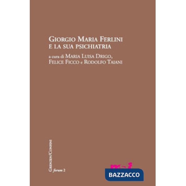 Giorgio Maria Ferlini e la sua psichiatria