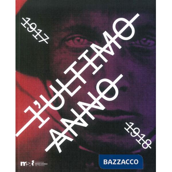 Ultimo anno 1917-1918 (L')