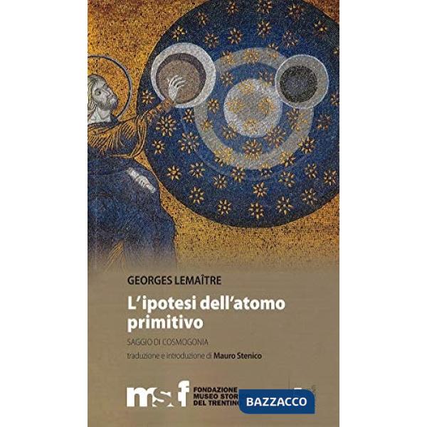 Ipotesi dell'atomo primitivo. Saggio di cosmogomia (L')