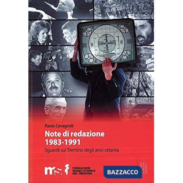 Note di redazione, 1983-1991. Sguardi sul Trentino degli anni ottanta