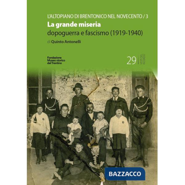 Grande miseria. Dopoguerra e fascismo (1919-1940) (La)