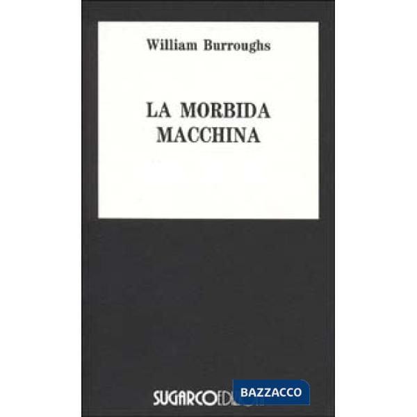 Morbida macchina (La)