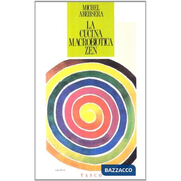 Cucina macrobiotica zen (La)