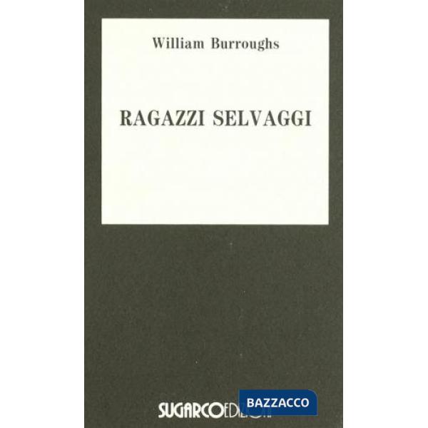 Ragazzi selvaggi (I)