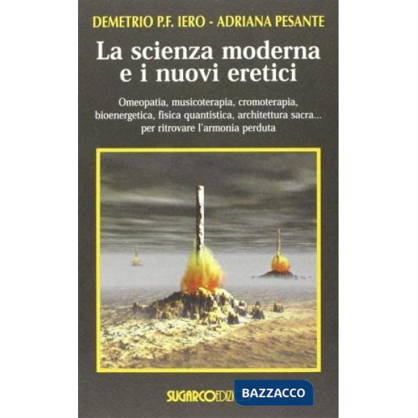 Scienza moderna e i nuovi eretici (La)