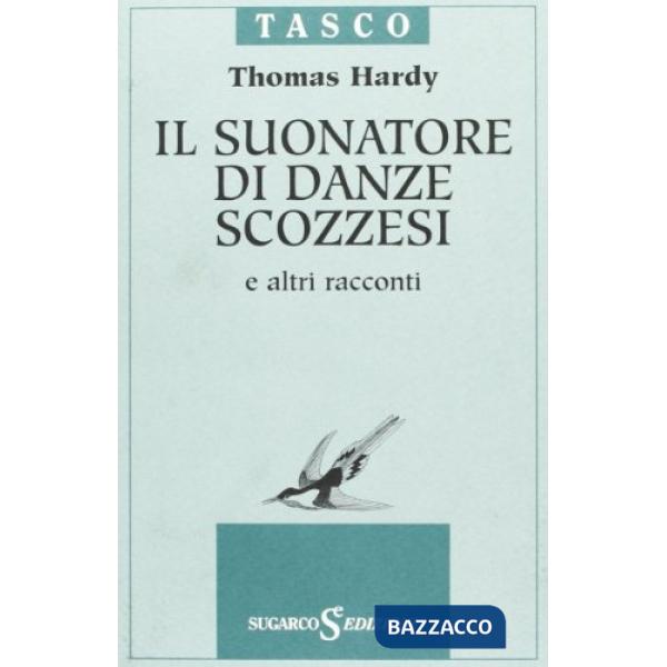 Suonatore di danze scozzesi e altri racconti (Il)