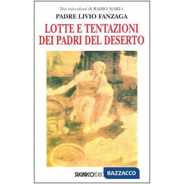 Lotte e tentazioni dei Padri del deserto