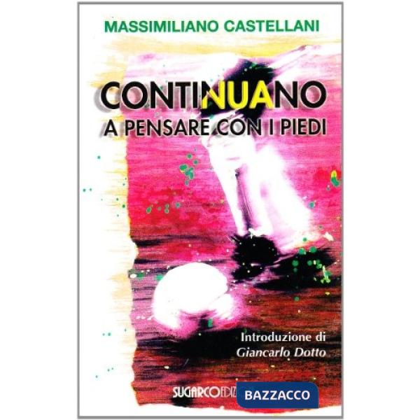 Continuano a pensare con i piedi