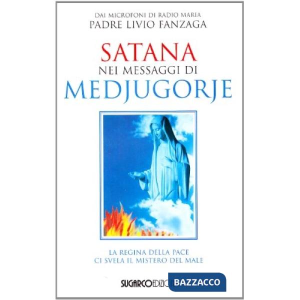 Satana nei messaggi di Medjugorje