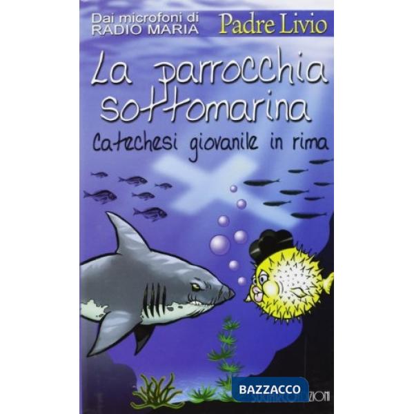 Parrocchia sottomarina. Catechesi giovanile in rima (La)