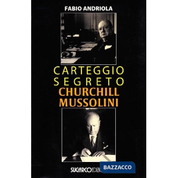 Carteggio segreto Churchill Mussolini