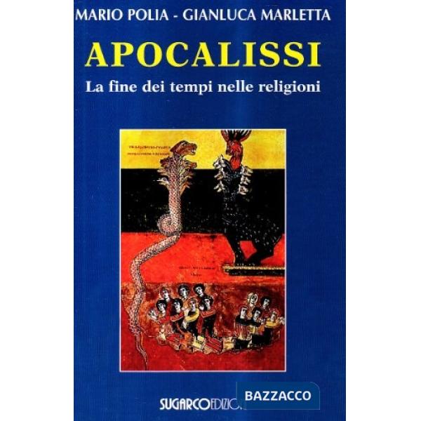 Apocalissi. La fine dei tempi nelle religioni