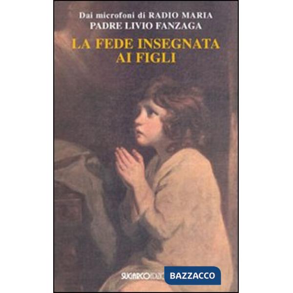 Fede insegnata ai figli (La)