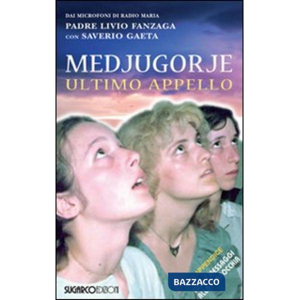 Medjugorje. Ultimo appello