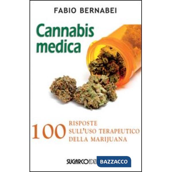 Cannabis medica. 100 domande e risposte