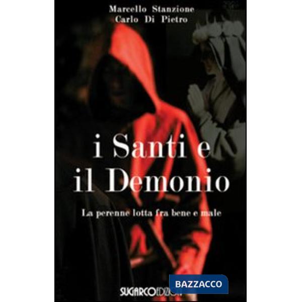 Santi e il demonio. La perenne lotta contro il male (I)