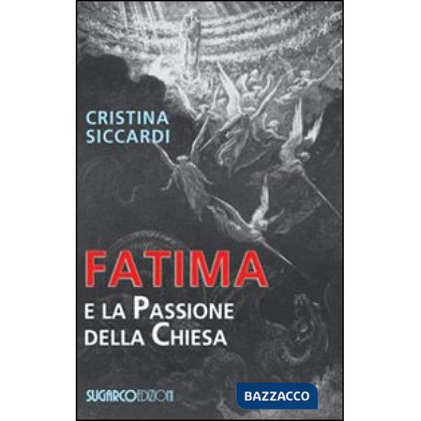Fatima e la passione della chiesa