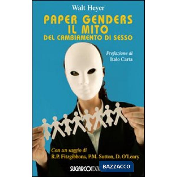 Paper Genders. Il mito del cambiamento di sesso