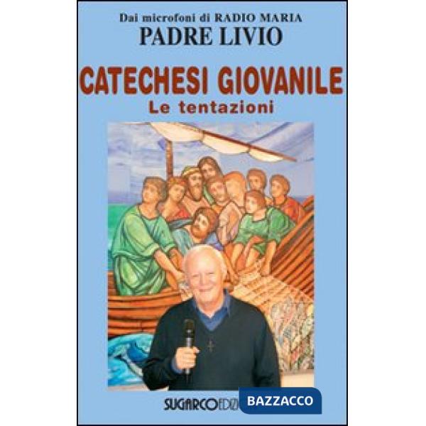 Catechesi giovanile. Le tentazioni