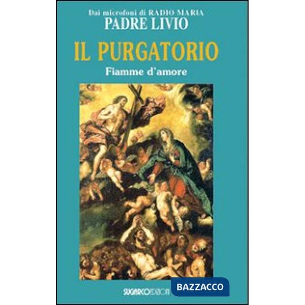Purgatorio. Fiamme d'amore (Il)