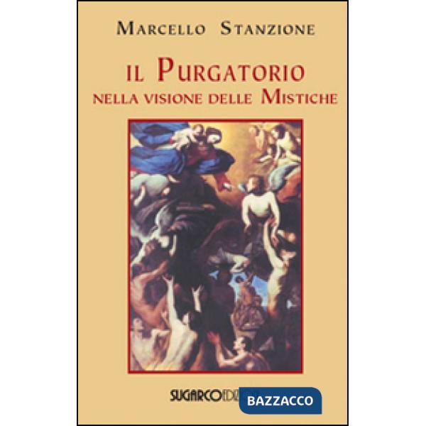 Purgatorio nella visione delle mistiche (Il)