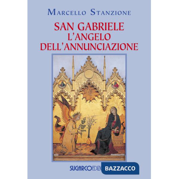 San Gabriele. L'angelo dell'Annunciazione