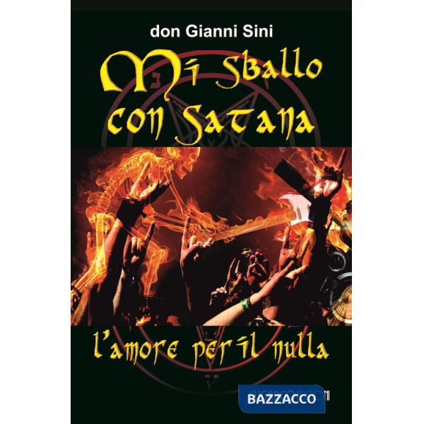 Mi sballo con Satana. L'amore per il nulla