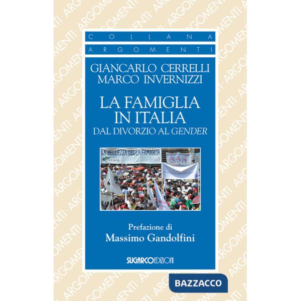 Famiglia in Italia dal divorzio al gender (La)