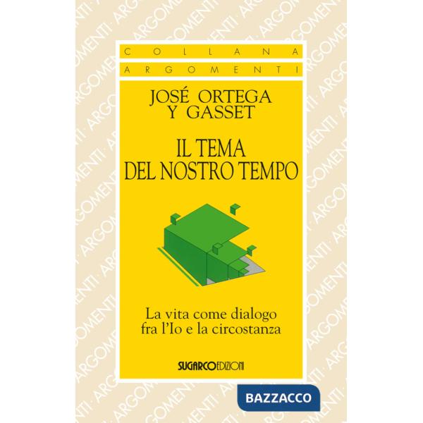 Tema del nostro tempo. La vita come dialogo tra l'io e la circostanza (Il)