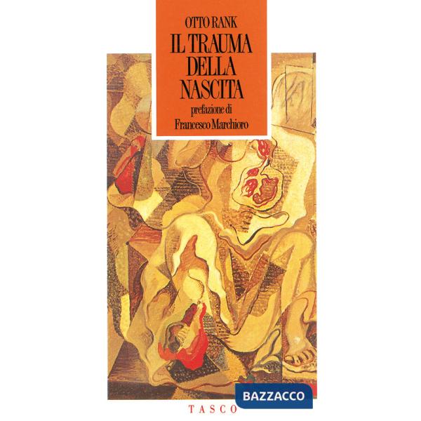 Trauma della nascita. Sua importanza per la psicoanalisi (Il)